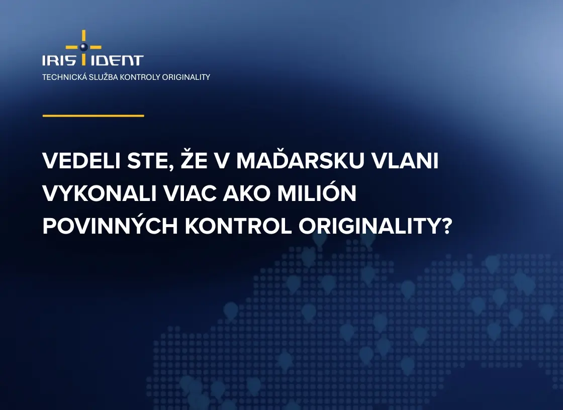 Kontrola originality určite nie je slovenským výmyslom. V Maďarsku ich minulý rok vykonali viac ako milión.
